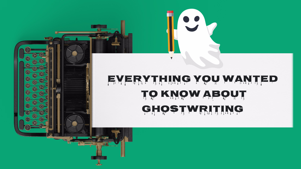 Your Precise Guide Into the World of Professional Ghostwriting