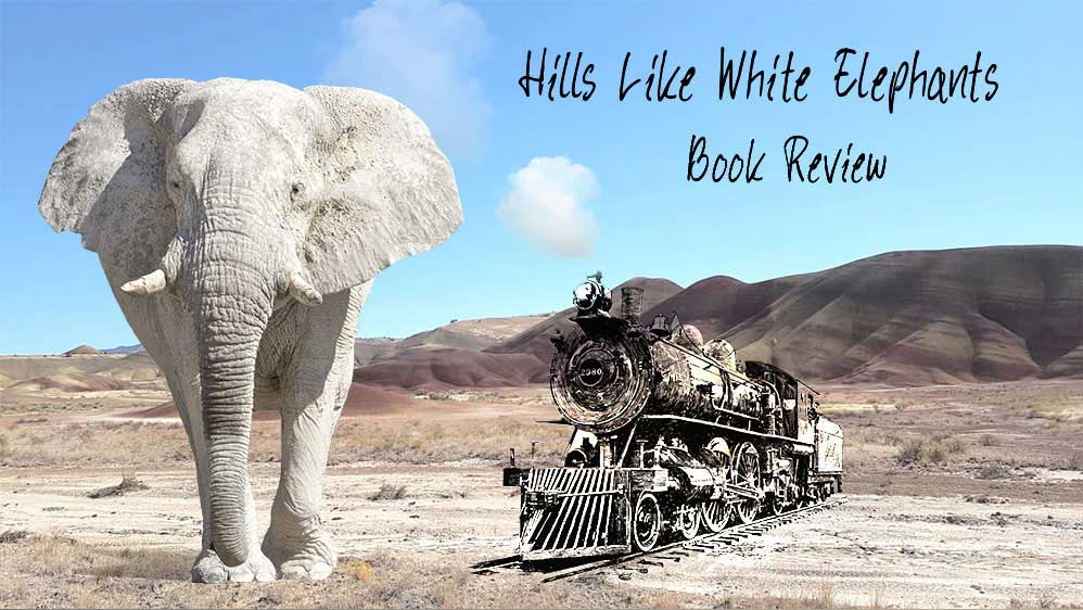 hills like white elephants literary analysis
