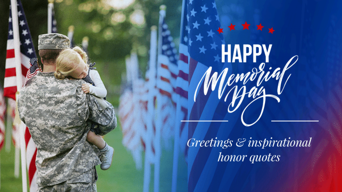 Memorial Day Greetings, Messages and Inspirational Honor Cards with Quotes  [Updated 2019]
