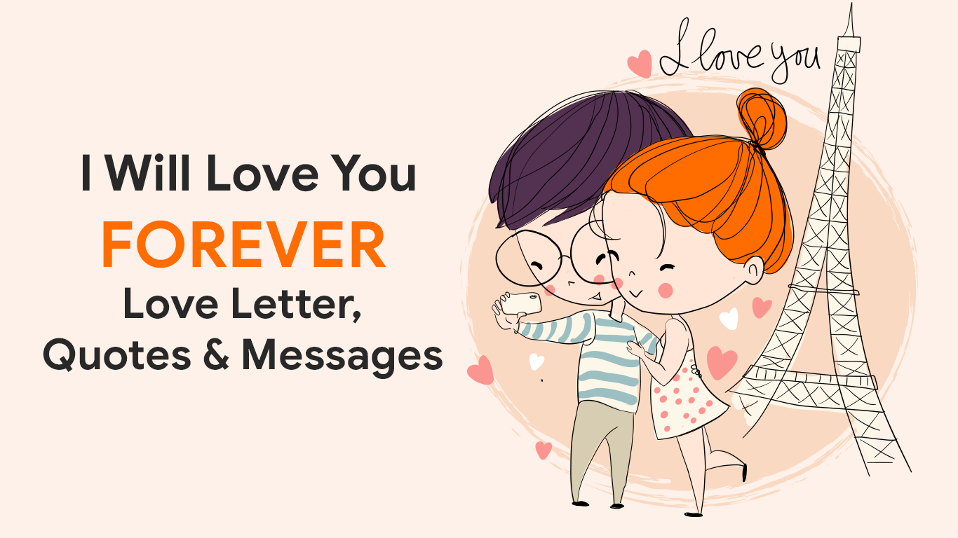 I Will Love You Forever Love Letter, Quotes & Messages