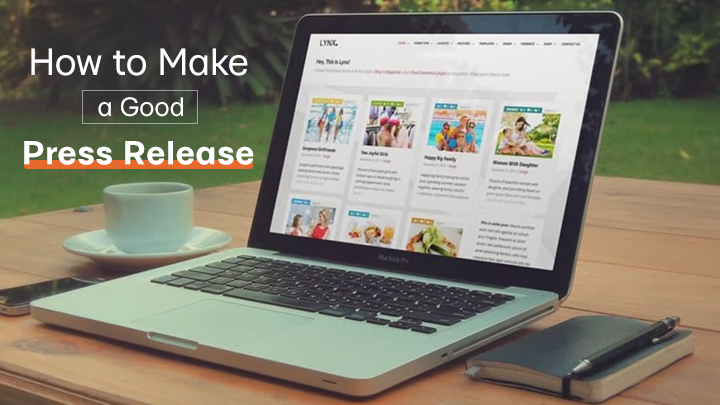 How to Make a Good Press Release [Updated 2018 + Free Press Release Sample]