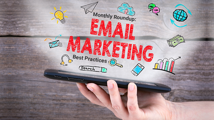 Monthly Roundup: Email Marketing Best Practices [Updated 2020]