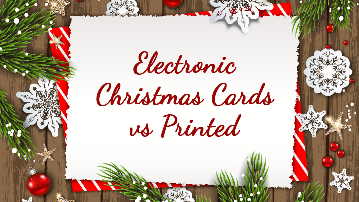 Electronic Christmas Cards for Businesses vs Printed Holiday Cards as the Lost Art