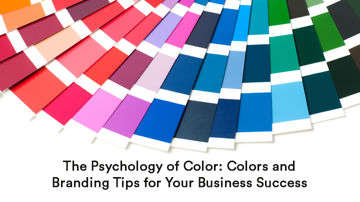 The Psychology of Color: Colors and Branding Tips for Your Business Success