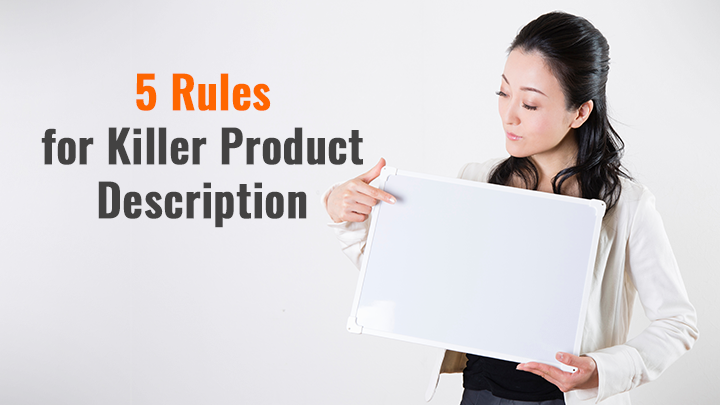 5 Rules for Killer Product Description: How to Sell [Not Just] a Product but the Message