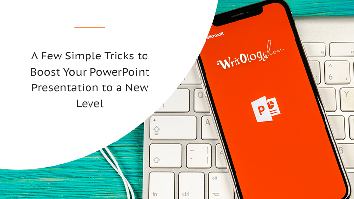 A Few Simple Tricks That Will Boost Your PowerPoint Presentation to a New Level