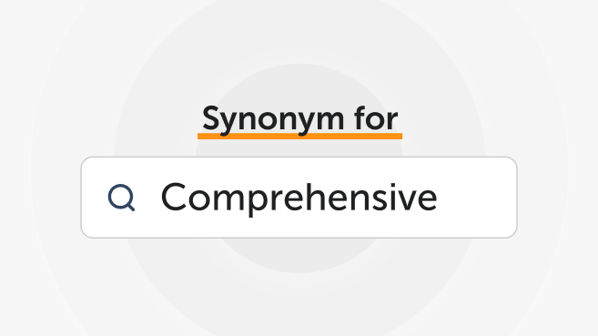 Synonyms for Comprehensive
