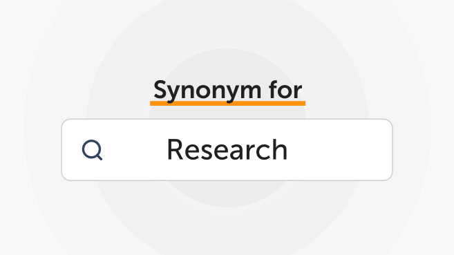 Synonyms for "Research"