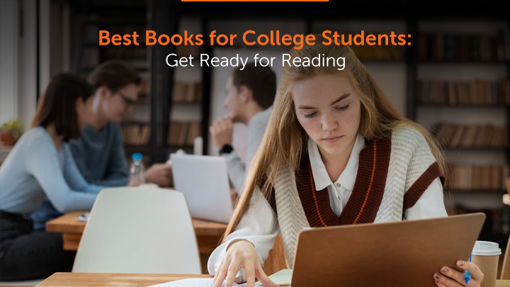 Best Books for College Students: Get Ready for Reading