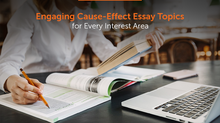 Cause and Effect Topics