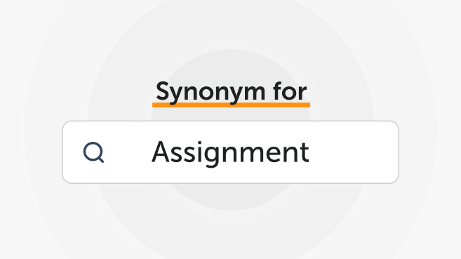 Synonyms for “Assignment”