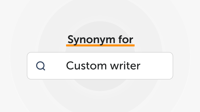 Synonyms for “Custom Writer”