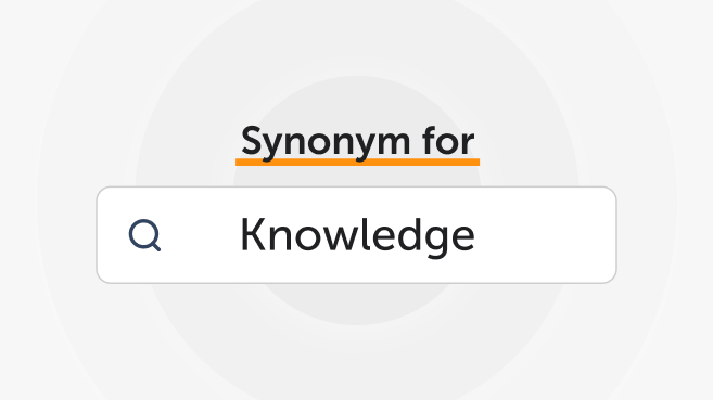 Synonyms for “Knowledge”
