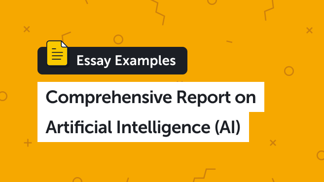 Comprehensive Report on Artificial Intelligence