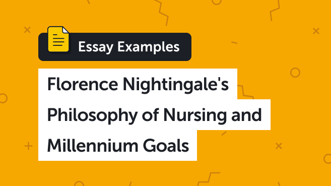 Florence Nightingale's Philosophy of Nursing and Millennium Goals